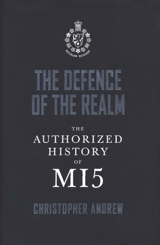 Defence of the Realm: The Authorized History of MI5