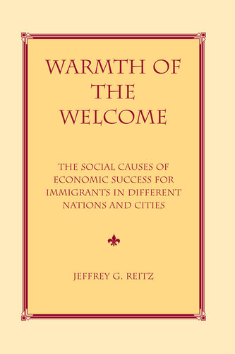 Warmth of the welcome : the social causes of economic success for immigrants in different nations and cities