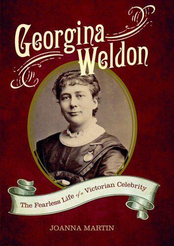 Georgina Weldon : the fearless life of a Victorian celebrity