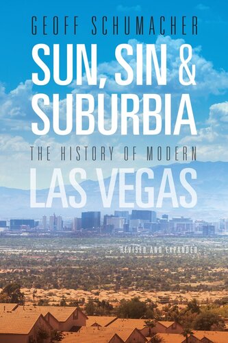 Sun, sin & suburbia : the history of modern Las Vegas