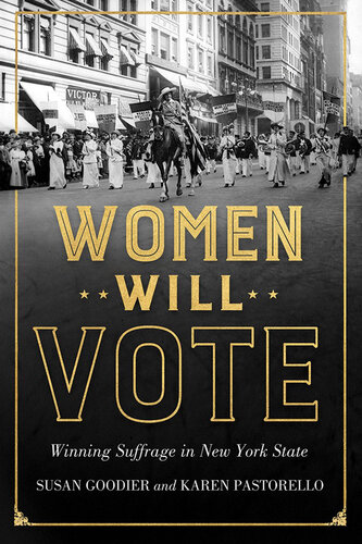 Women will vote : winning suffrage in New York State