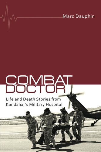 Combat Doctor Life and Death Stories from Kandahar's Military Hospital.