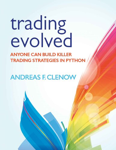 Trading Evolved: Anyone Can Build Killer Trading Strategies in Python