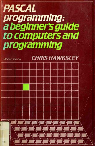 Pascal Programming:A Beginners Guide to Computers and Programming