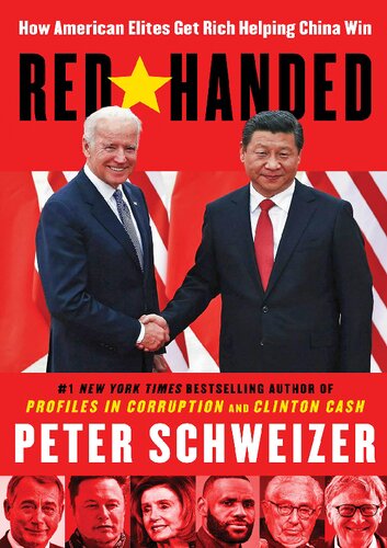 Red Handed; How American Elites Get Rich Helping China Win