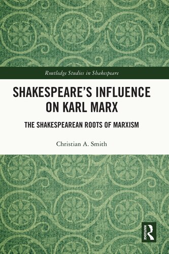 Shakespeare’s Influence on Karl Marx: The Shakespearean Roots of Marxism