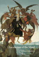 Asceticism of the Mind: Forms of Attention and Self-transformation in Late Antique Monasticism