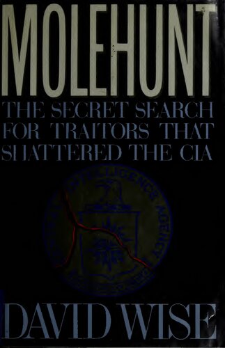 Molehunt - Secret Search for Traitors That Shattered CIA