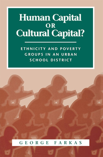 Human capital or cultural capital? : ethnicity and poverty groups in an urban school district
