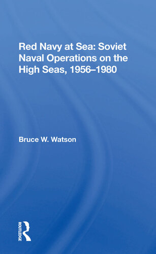 Red Navy at Sea: Soviet Naval Operations on the High Seas, 19561980