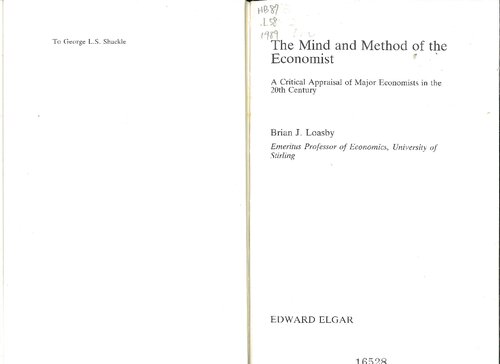 The mind and method of the economist : a critical appraisal of major economists in the 20th century