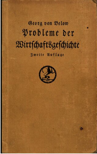 Probleme der Wirtschaftsgeschichte : Eine Einführung in das Studium der Wirtschaftsgeschichte