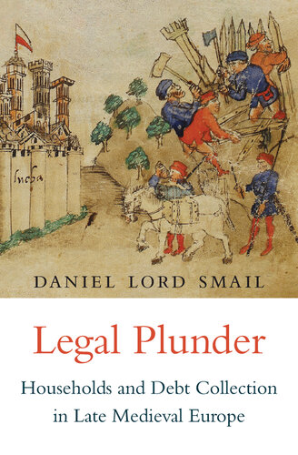 Legal plunder households and debt collection in late Medieval Europe
