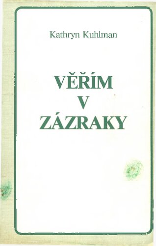 Veřím v zázraky.