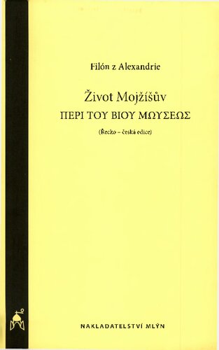 Život Mojžíšův = Peri tou biou Mouseos : (řecko-česká edice)