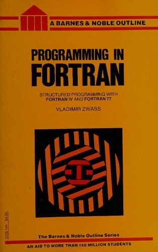 Programming in Fortran: Structured Programming With Fortran IV and Fortran 77 (Barnes & Noble Outline Series)