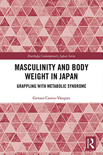 Masculinity and Body Weight in Japan: Grappling with Metabolic Syndrome