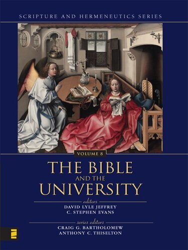 The Bible and the University (Scripture and Hermeneutics Series)