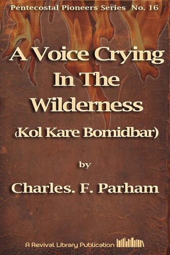 A Voice Crying In The Wilderness: Kol Kare Bomidbar (Pentecostal Pioneers)