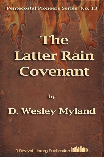 The Latter Rain Covenant: And Pentecostal Power (Pentecostal Pioneers)