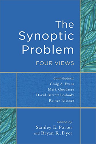 The Synoptic Problem: Four Views