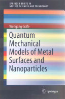Quantum Mechanical Models of Metal Surfaces and Nanoparticles