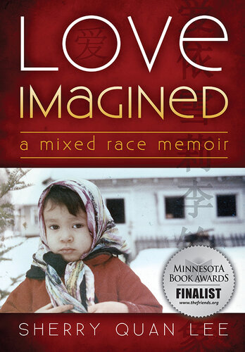 Love imagined : a mixed race memoir