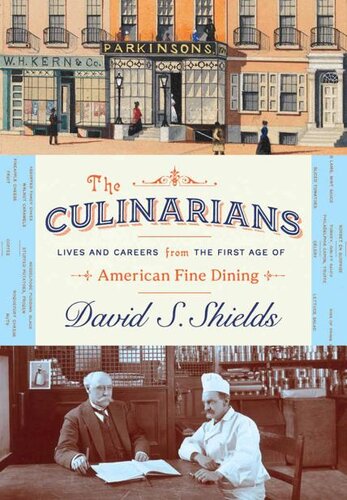 The Culinarians: Lives and Careers from the First Age of American Fine Dining