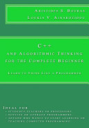 C++ and Algorithmic Thinking for the Complete Beginner: Learn to Think Like a Programmer
