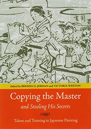 Copying The Master And Stealing His Secrets: Talent And Training In Japanese Painting