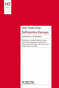 Infiziertes Europa: Seuchen im langen 20. Jahrhundert