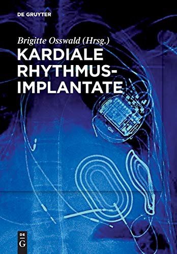 Kardiale Rhythmusimplantate: Manual Zum Zertifikat Der Dgthg Herzschrittmacher-, Icd- Und Crt-therapie (German Edition)