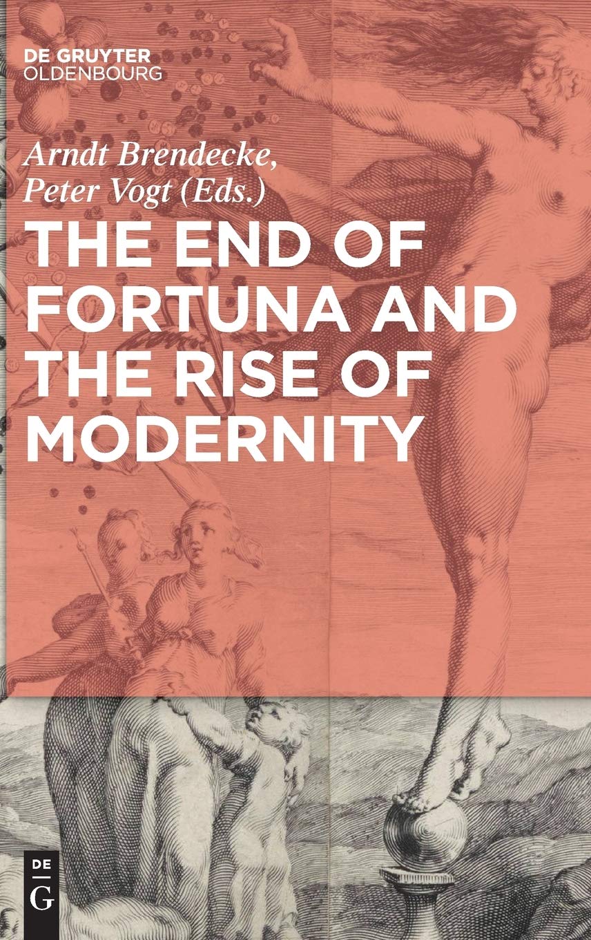 The End of Fortuna and the Rise of Modernity