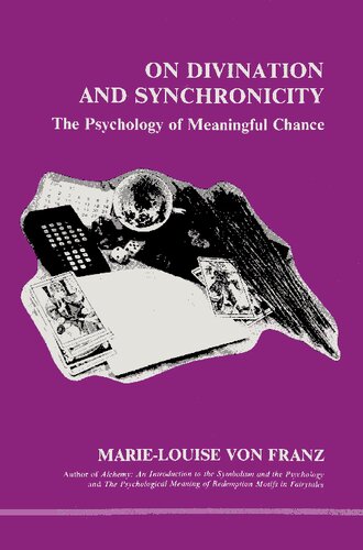 On Divination and Synchronicity: The Psychology of Meaningful Chance