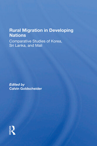 Rural Migration In Developing Nations : comparative studies of korea, sri lanka, and mali.