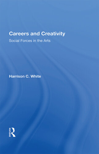 Careers And Creativity : social forces in the arts.