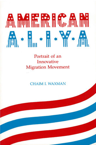 American aliya : portrait of an innovative migration movement