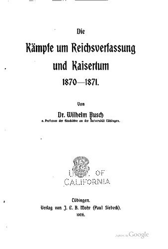 Die Kämpfe um Reichsverfassung und Kaisertum 1870-1871