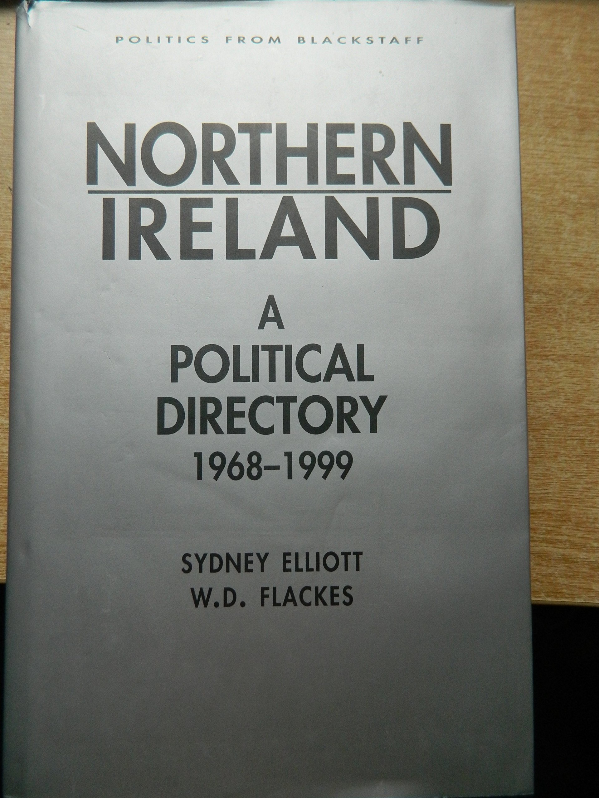 Northern Ireland: A Political Directory, 1968-98
