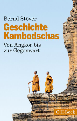 Geschichte Kambodschas · Von Angkor bis zur Gegenwart (Beck)