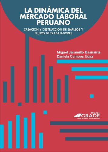 La dinámica del mercado laboral peruano: creación y destrucción de empleos y flujos de trabajadores