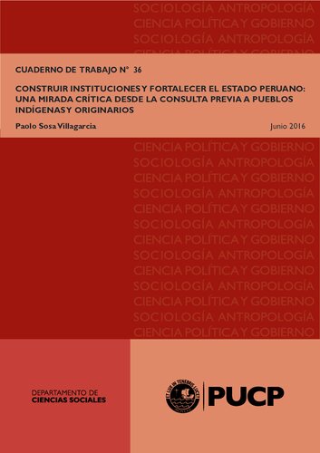 Construir instituciones y fortalecer el Estado peruano: una mirada crítica desde la consulta previa a los pueblos indígenas y originarios