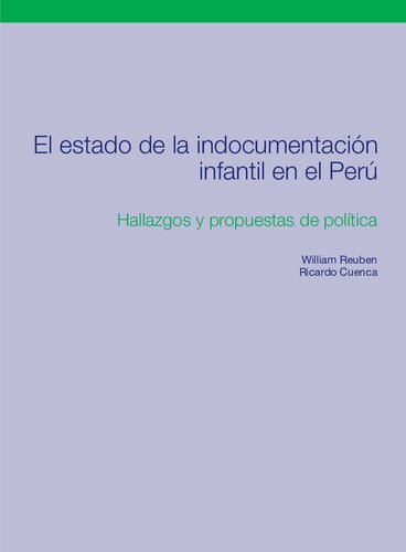 El estado de la indocumentación infantil en el Perú. Hallazgos y propuestas de política