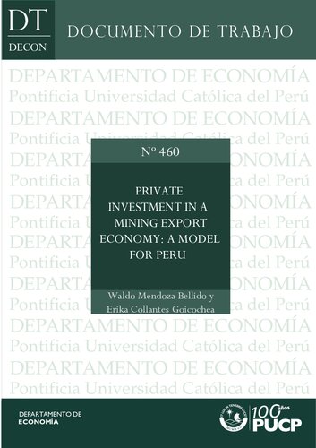 Private Investment in a Mining Export Economy: a Model for Peru