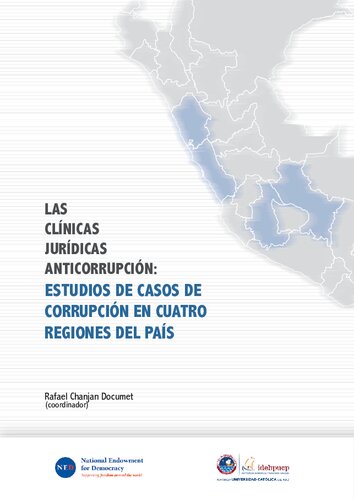Las clínicas jurídicas anticorrupción: Estudios de casos de corrupción en cuatro regiones del país