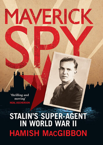 Maverick spy : Stalin's super-agent in World War II