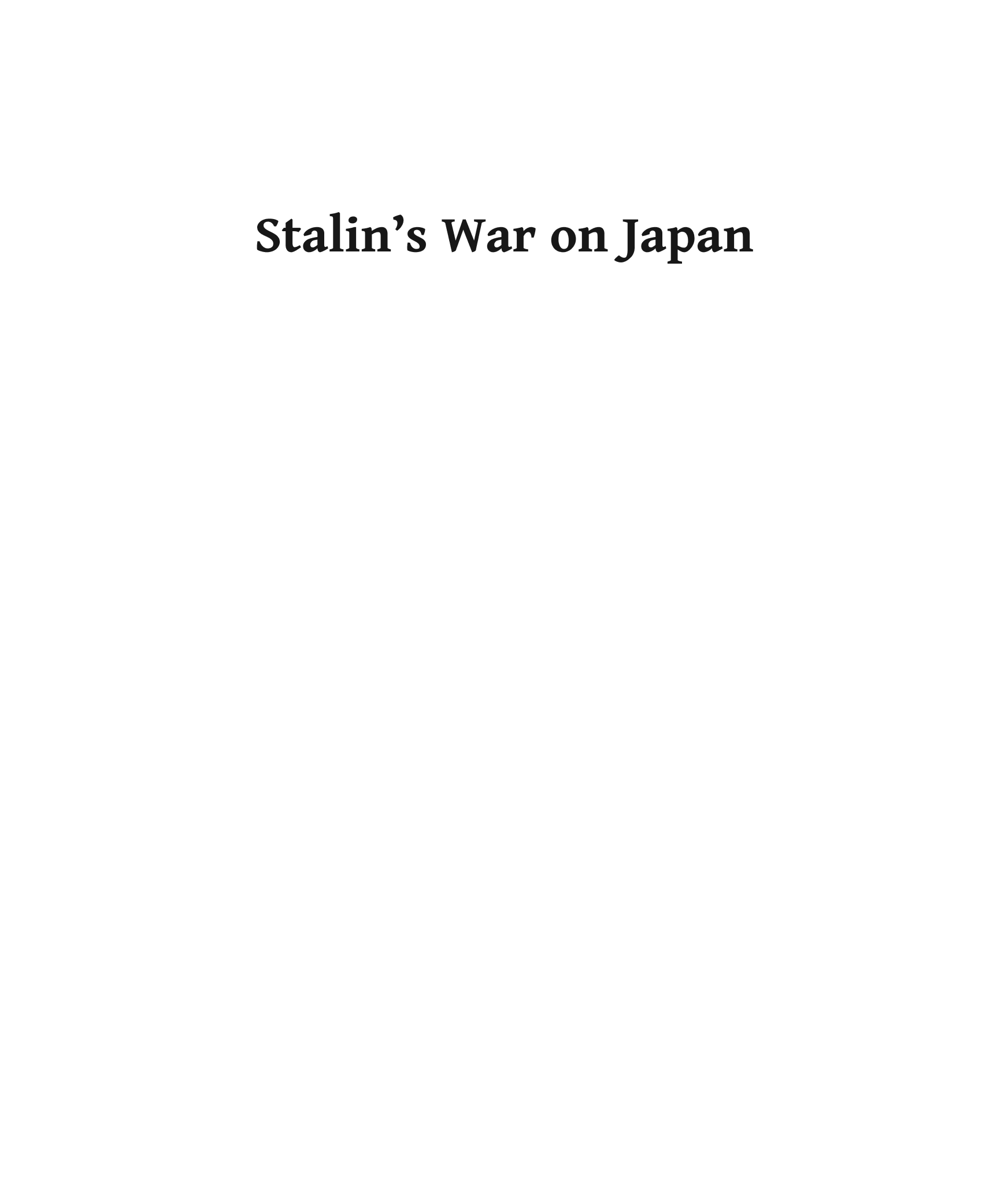 Stalin's War on Japan: The Red Army's 'Manchurian Strategic Offensive Operation', 1945