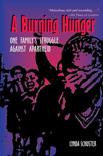 A burning hunger : one family's struggle against apartheid