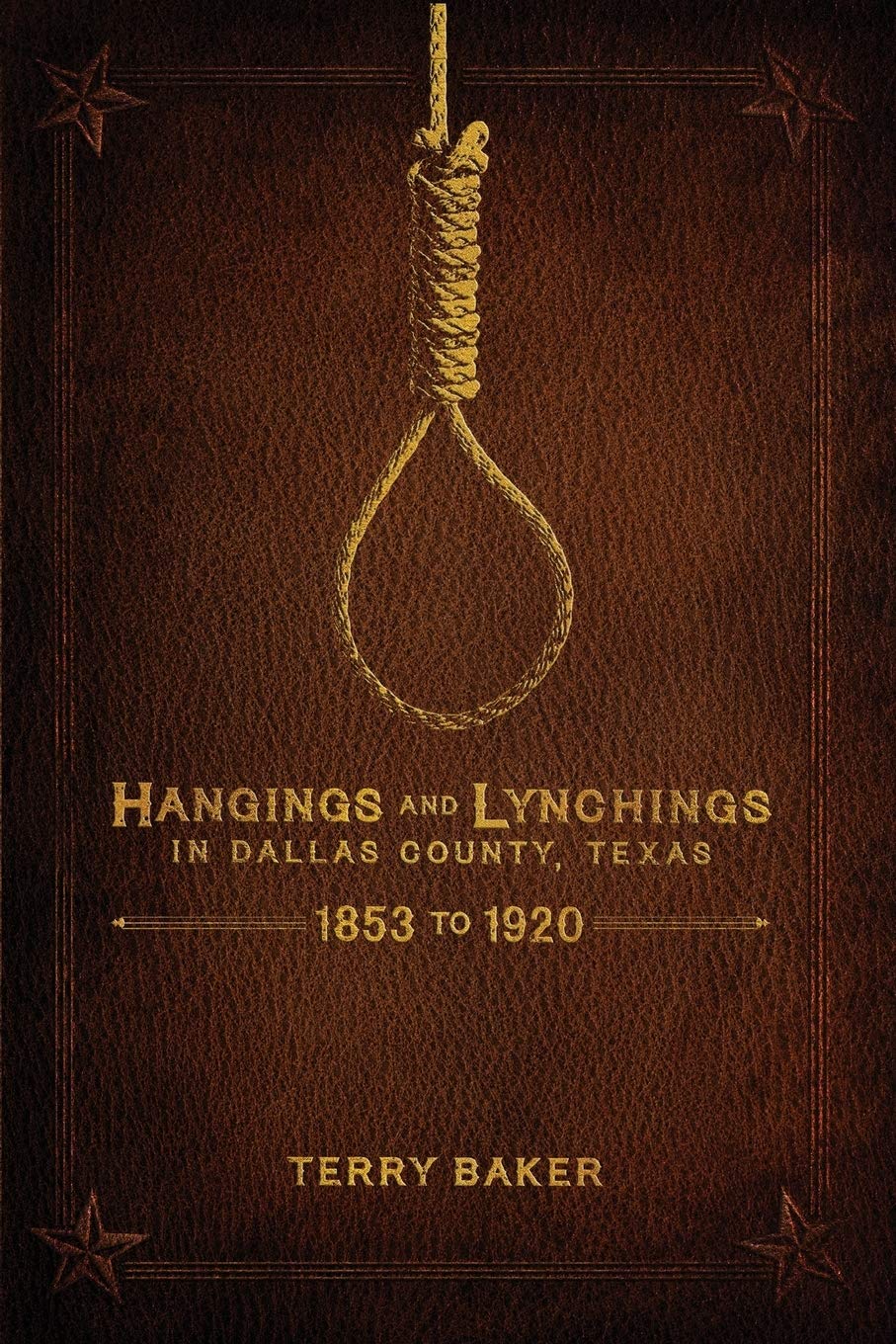Hangings and Lynchings in Dallas County, Texas: 1853 to 1920