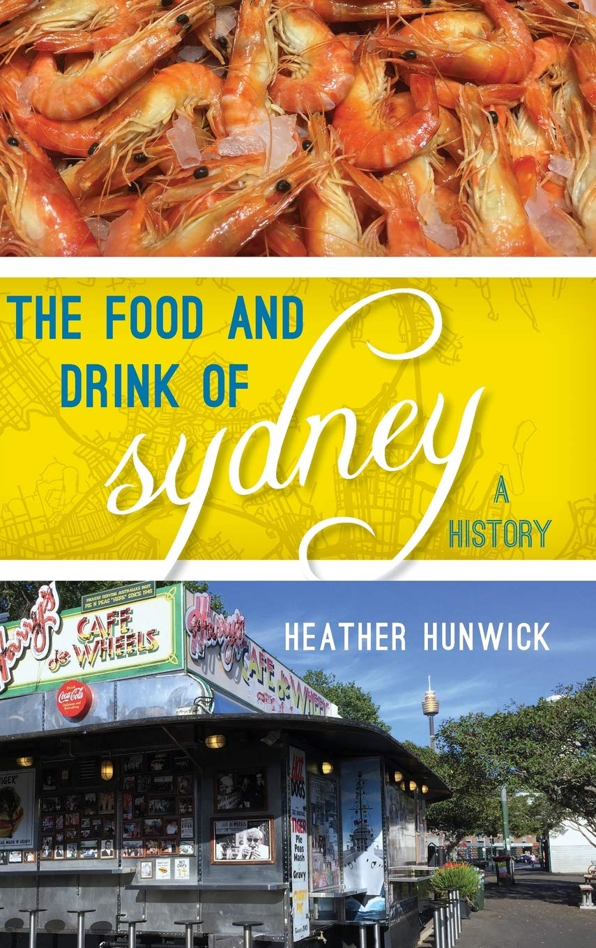 The Food and Drink of Sydney: A History